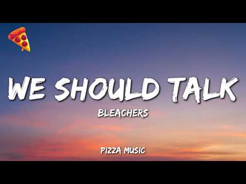 Bleachers - we should talk (Lyrics) thumbnail