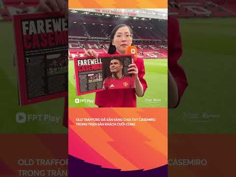 Sân Old Trafford đã sẵn sàng cho trận đấu cuối của Casemiro ❤️ thumbnail