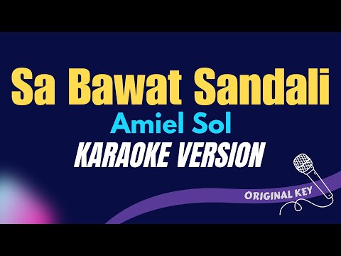 SA BAWAT SANDALI - Amiel Sol (KARAOKE VERSION) thumbnail