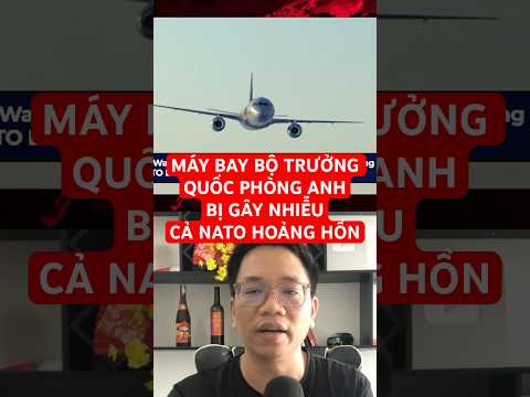 Máy bay chở Bộ trưởng Quốc phòng Anh bị gây nhiễu, cả NATO run sợ trước đòn ngầm từ Nga ! thumbnail