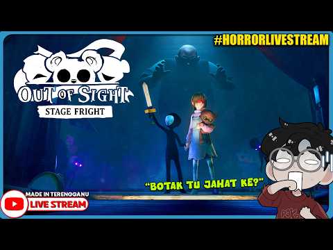 *SERAM!* PEAH DAN TEDDY BEAR KEMBALI! ||? Out of Sight: Stage Fright (Malaysia) #HorrorLivestream thumbnail