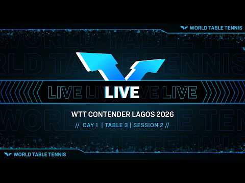 LIVE! | T3 | Day 1 | WTT Contender Lagos 2026 | Session 2 thumbnail