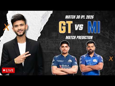 LIVE? GT vs MI | Match Prediction | IPL 2026 | Match - 30 | GT vs MI 2026 | Cricket Prediction thumbnail