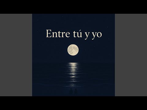 Entre tú y yo thumbnail