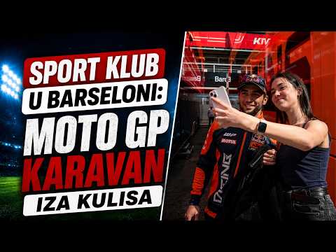 Sport Klub u Barseloni: Moto GP Karavan iza kulisa thumbnail