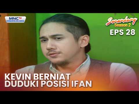 Kevin berniat duduki posisi Ifan | Senandung Season 2 Eps 28 thumbnail