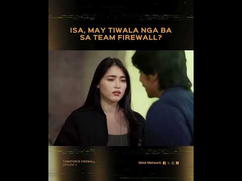 Taskforce Firewall: Isa, may tiwala nga ba sa Team Firewall? | Episode 4 thumbnail