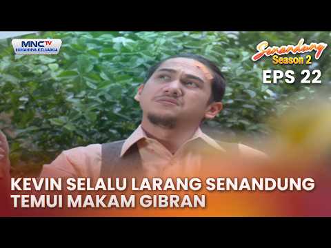 Kevin selalu larang Senandung temui makam Gibran | Senandung Season 2 Eps 22 thumbnail