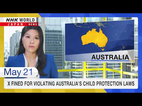 X fined for violating Australia's child protection lawsーNHK WORLD-JAPAN NEWS thumbnail