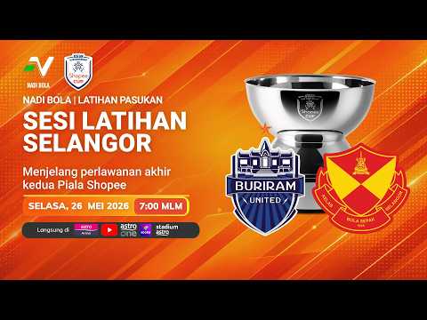 NADI BOLA: Sesi Latihan Selangor menjelang final (2) Piala Shopee 2025/26 thumbnail