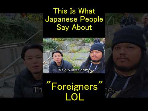 This is what Japanese people say about foreigners lol  @takashiifromjapan thumbnail