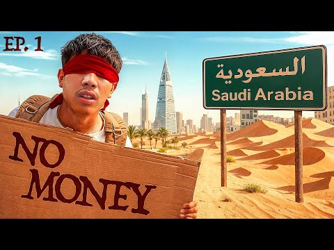 Abandoned in SAUDI ARABIA with No Money | EP.1 thumbnail
