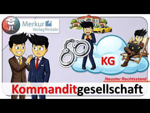 KG (Kommanditgesellschaft) einfach erklärt – Alles was du wissen musst! [neuster Rechtsstand] thumbnail