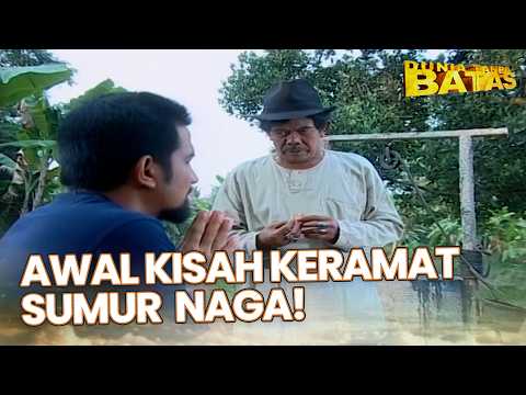 Kisah Sumur Naga Keramat Yang Dipercayai Warga | KERAMAT SUMUR NAGA | DUNIA TANPA BATAS thumbnail