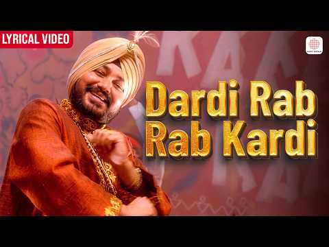 Daler Mehndi - Dardi Rab Rab Kardi (Lyrical Video) Jawahar Wattal | Dardi Rab Rab | Punjabi Song thumbnail
