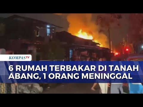 Diduga Elpiji Bocor, 6 Rumah Terbakar di Tanah Abang dan 1 Orang Meninggal | KOMPAS SIANG thumbnail