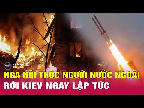 Nga dọa đánh thẳng “đầu não” Kiev bất cứ lúc nào,hối thúc người nước ngoài rời đi | Nga Ukraine 29/5 thumbnail