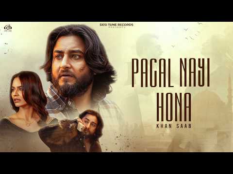 PAGAL NAYI HONA ( FULL VIDEO)  Khan Saab l Fateh Shergill l Kulshan Sandhu l New Song 2026 thumbnail