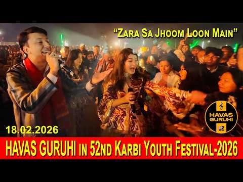 "Zara Sa Jhoom Loon Main"- HAVAS GURUHI in 52nd Karbi Youth Festival-2026. Assam INDIA-18.02.2026. thumbnail