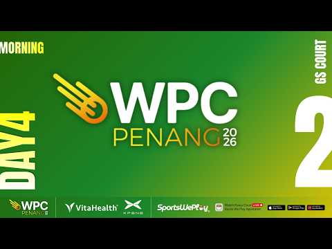 [DAY 4] - WPC PENANG 2026 | GS COURT 2 thumbnail