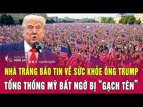 Điểm nóng thế giới: Nhà Trắng báo tin về sức khỏe ông Trump; Tổng thống Mỹ bất ngờ bị “gạch tên” thumbnail