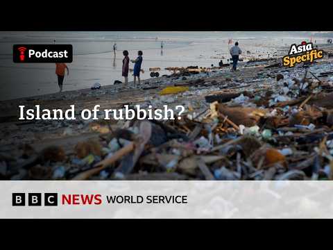 Why Bali’s beaches are buried in rubbish - Asia Specific podcast, BBC World Service thumbnail
