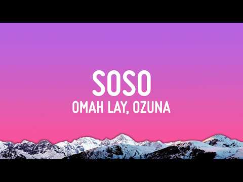 Omah Lay - soso (Lyrics) ft. Ozuna thumbnail