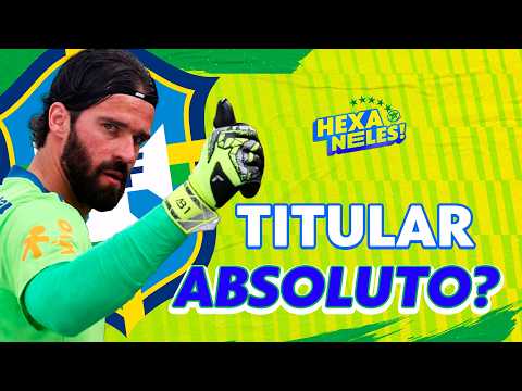 O ALISSON É O DONO DA POSIÇÃO DE GOLEIRO NA SELEÇÃO BRASILEIRA? | Hexa Neles! thumbnail