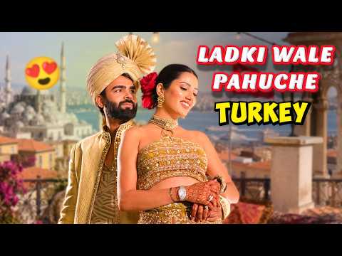 Behen ki Shadi ke liye Pahuche Turkey ?? thumbnail