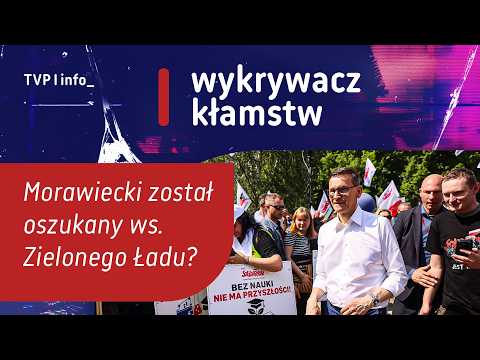 Morawiecki został oszukany ws. Zielonego Ładu? | WYKRYWACZ KŁAMSTW thumbnail