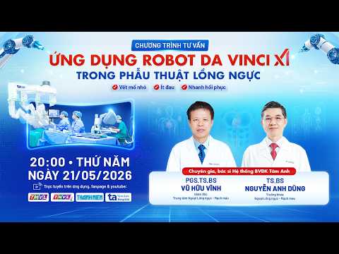? Ứng dụng Robot Da Vinci Xi trong phẫu thuật lồng ngực: Vết mổ nhỏ, ít đau, nhanh hồi phục thumbnail
