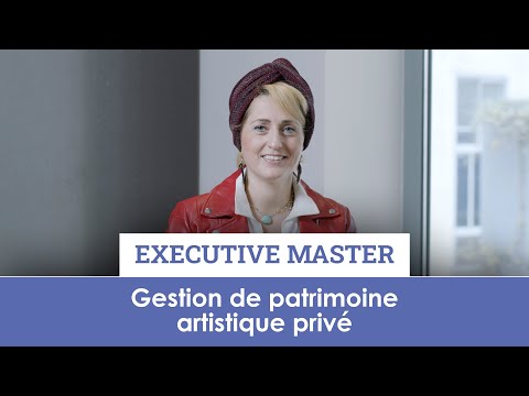 Témoignage d'une alumna de l'Executive Master Marché de l'art - Gestion de patrimoine thumbnail
