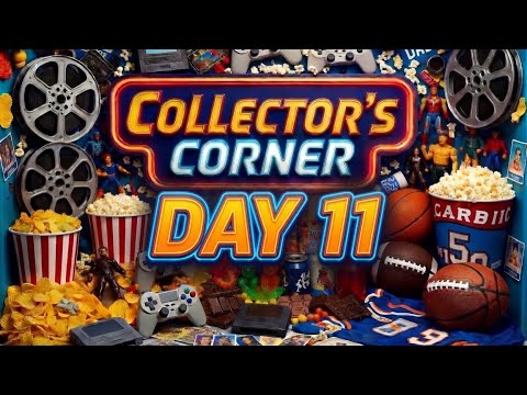 COLLECTOR’S CORNER DAY 11!  thumbnail