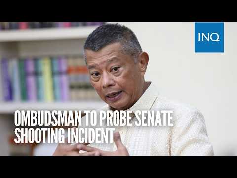 Ombudsman to probe Senate shooting incident thumbnail