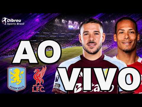AO VIVO: ASTON VILLA X LIVERPOOL PREMIER LEAGUE DIRETO DO VILLA PARK | NARRAÇÃO thumbnail