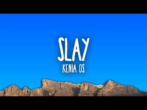 Kenia Os - Slay thumbnail