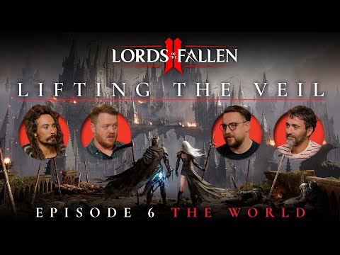 Lords of the Fallen II: ‘Lifting the Veil’ Ep. 6 Dev Podcast | Forging a Richer World thumbnail