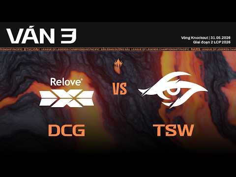 DCG vs TSW | Ván 3 | Vòng Knockout Giai Đoạn 2 LCP 2026 thumbnail