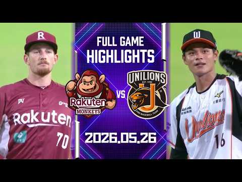 【2026中華職棒例行賽】05/26 #樂天桃猿 VS #統一獅 全場賽事精華｜#RakutenMonkeys VS #UniLions Full Game Highlights thumbnail