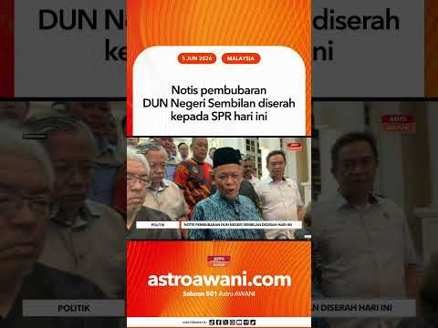 Notis pembubaran DUN Negeri Sembilan diserah kepada SPR hari ini thumbnail