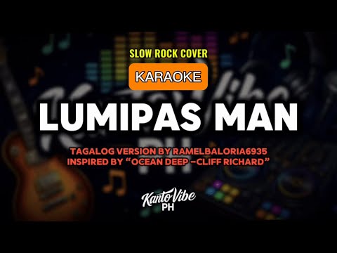 LUMIPAS MAN (KARAOKE)(Ocean Deep – Tagalog Slow Rock Cover) – Cliff Richard | KantoVibe PH thumbnail