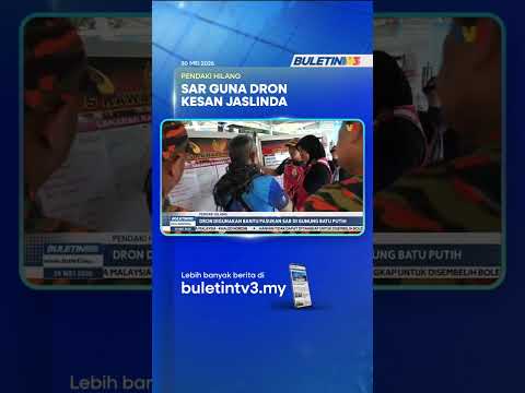 PENDAKI HILANG | Dron Digunakan Bantu Pasukan SAR Di Gunung Batu Putih thumbnail