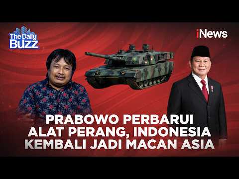 Presiden Prabowo Cerdik  dalam Borong Alat Perang, Indonesia Kembali Jadi Macan Asia | Daily Buzz thumbnail