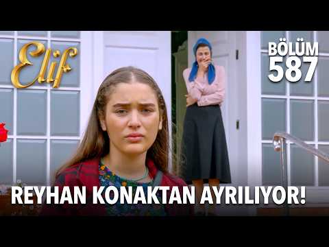 Reyhan'ın Haktanır Konağı'na vedası | Elif 587. Bölüm thumbnail