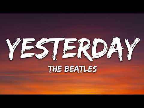 The Beatles - Yesterday (Lyrics) thumbnail