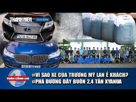 TOÀN CẢNH 17H: Vì sao BMW, Lexus của Trương Mỹ Lan không ai mua? | Ông trùm đường dây 2,4 tấn xyanua thumbnail