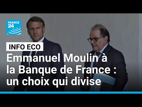 Emmanuel Moulin à la Banque de France : une nomination stratégique qui divise • FRANCE 24 thumbnail
