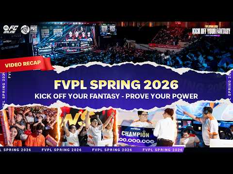 NHÌN LẠI VÒNG CHUNG KẾT FVPL SPRING 2026 - HÀNH TRÌNH VIẾT NÊN KỶ NGUYÊN MỚI thumbnail
