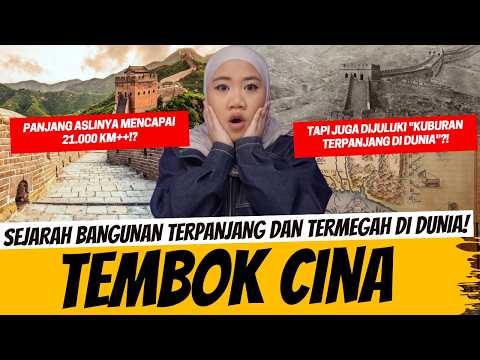 TEMBOK BESAR CINA - CERITA BANGUNAN TERPANJANG DAN TERMEGAH DI DUNIA! thumbnail