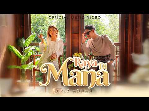 Farez Adnan - Raya Di Mana (Official Music Video) thumbnail